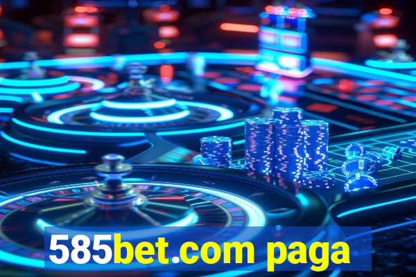 585bet.com paga